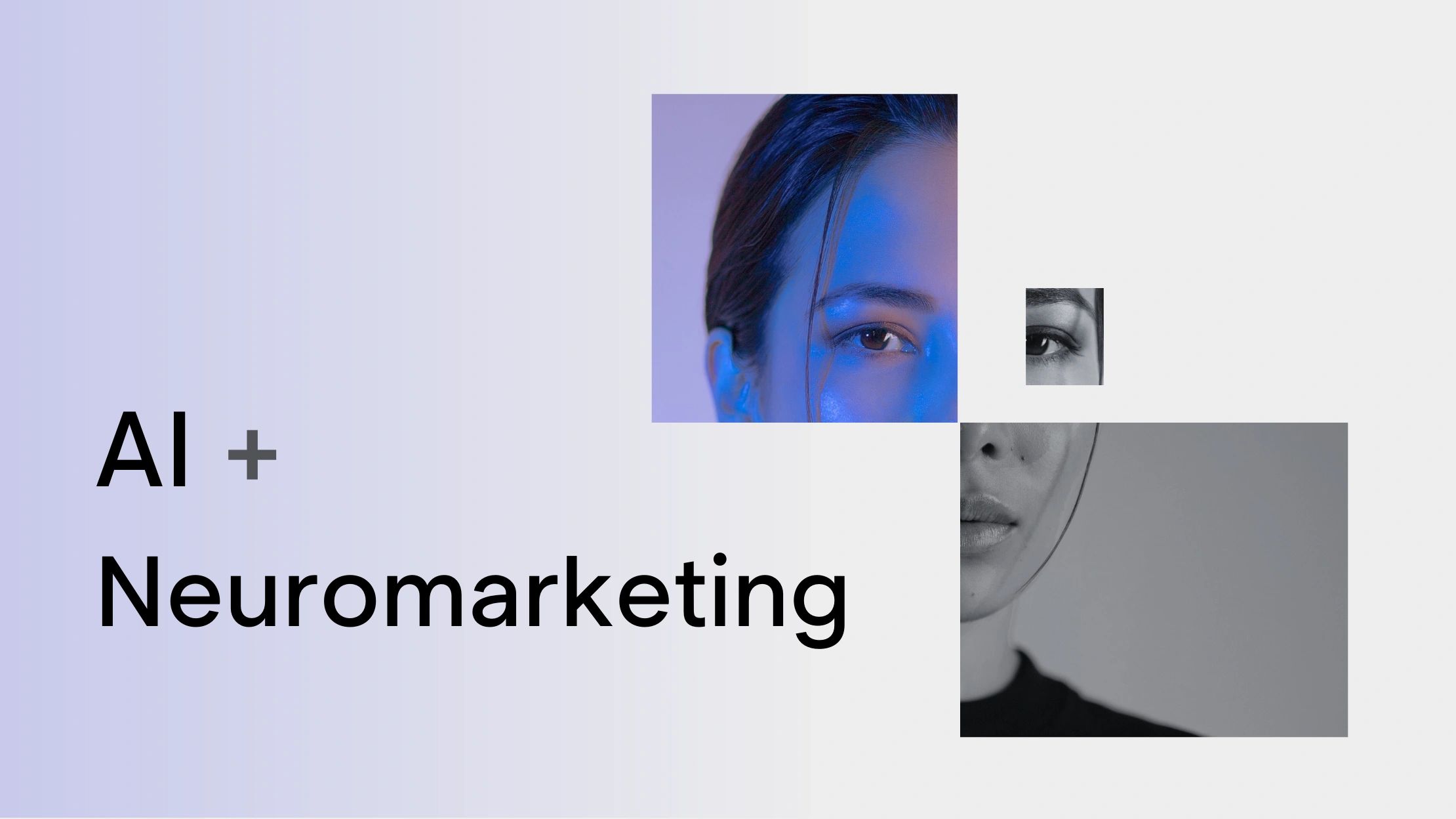 Mind the Gap Neuromarketing, Consumer Behaviour, Facial Analysis, Eye